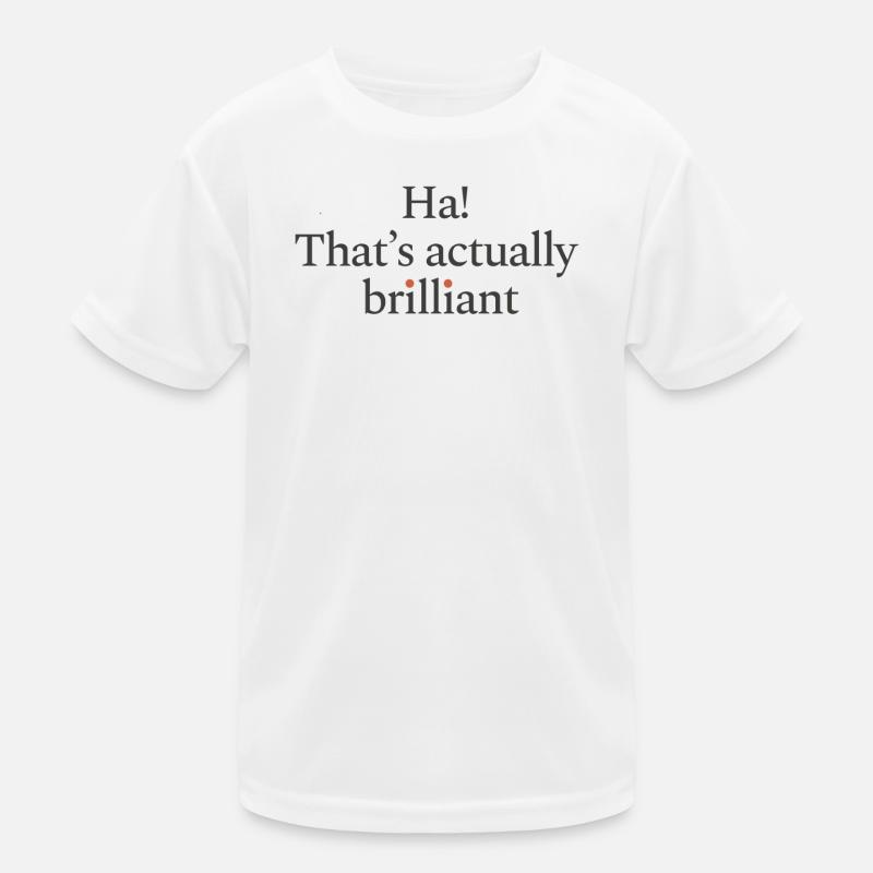 Ha! C’est vraiment génial T-shirt sport Enfant