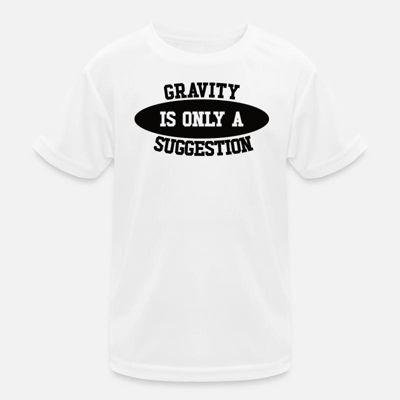 Gravity is just a suggestion boulderer Kids Functional T-Shirt