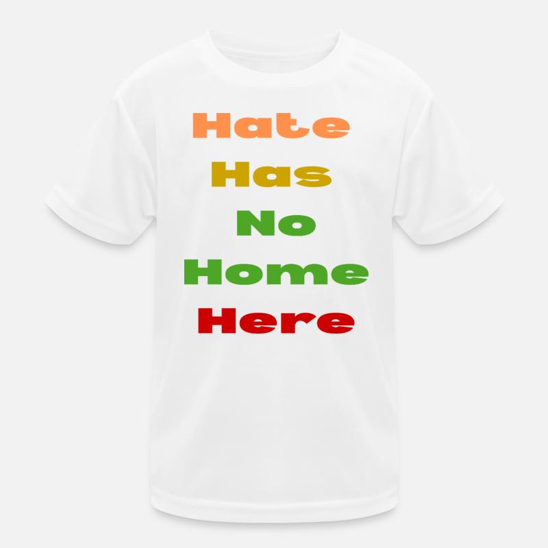 HATE HAS NO HOME HERE Kids Functional T-Shirt