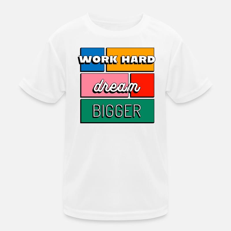 Work Hard Dream Bigger Motivation et Ambition T-shirt sport Enfant