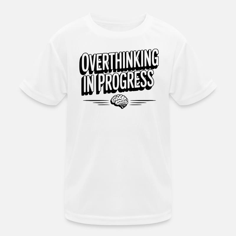 Overthinking in Progress Kids Functional T-Shirt