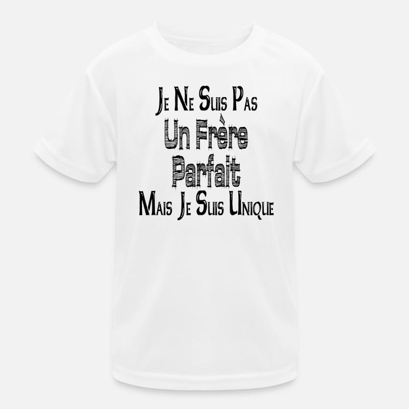 Je ne suis Pas un Frère Parfait Mais suis Unique T-shirt sport Enfant