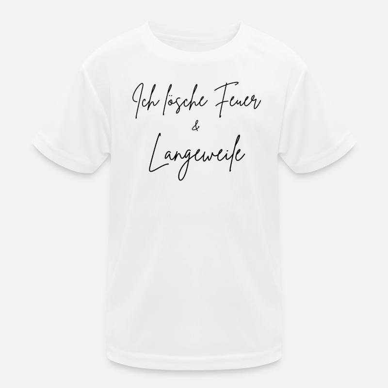 I extinguish fire & boredom Kids Functional T-Shirt