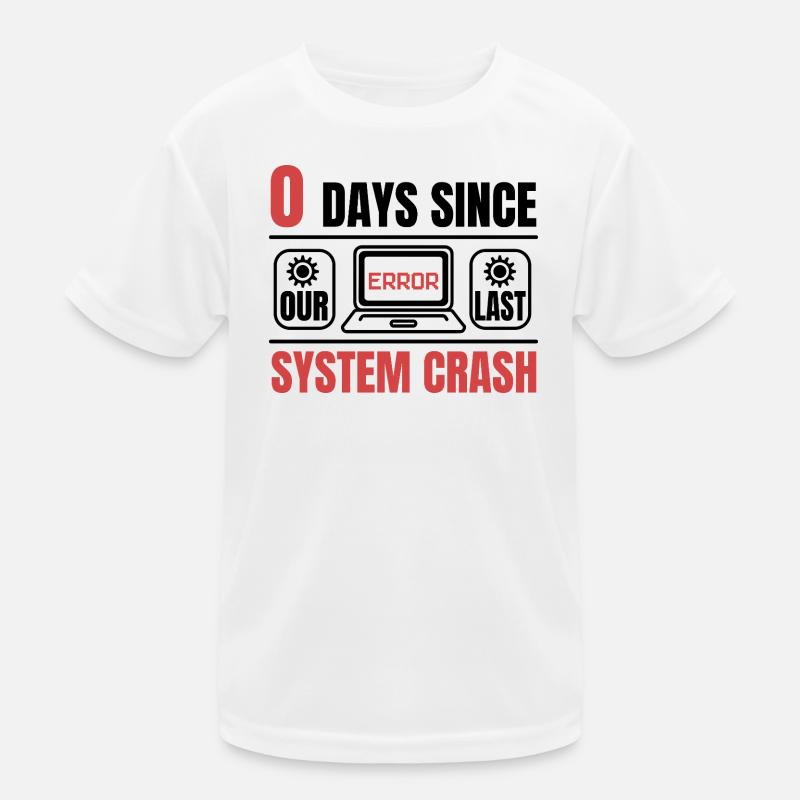 Techie 0 Days Since My Last Computer Crash Kids Functional T-Shirt