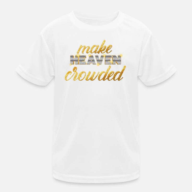 Make Heaven Crowded Glaube Design Kinder Funktions-T-Shirt
