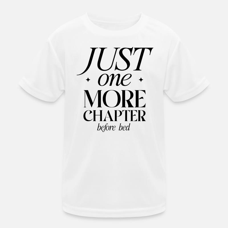 Nur noch ein Kapitel vor dem Schlafengehen Kinder Funktions-T-Shirt