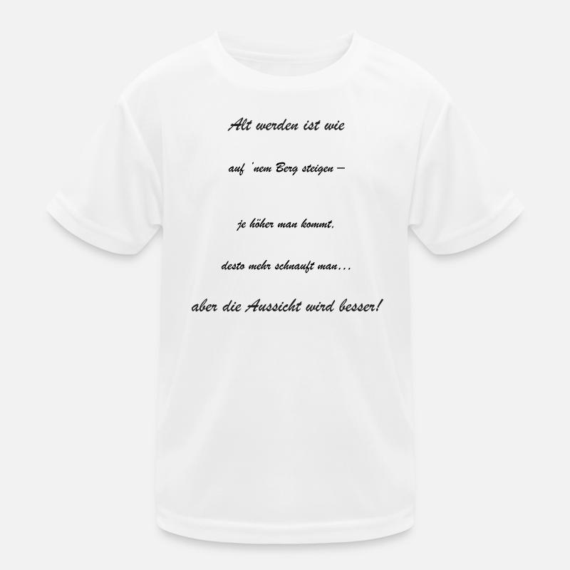 Altwerden: Die Aussicht Wird Besser Kinder Funktions-T-Shirt