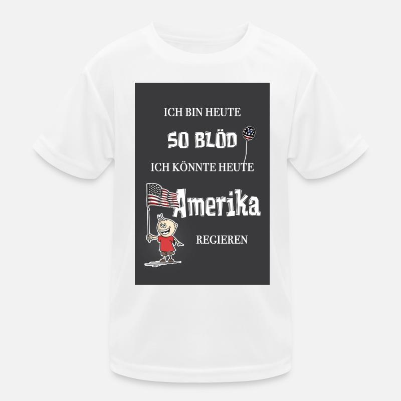 So blöd – ich könnte Präsident werden Kinder Funktions-T-Shirt