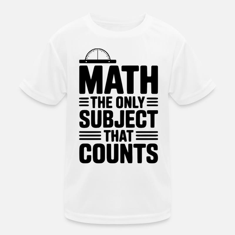 Les mathématiques sont la seule matière qui compte T-shirt sport Enfant