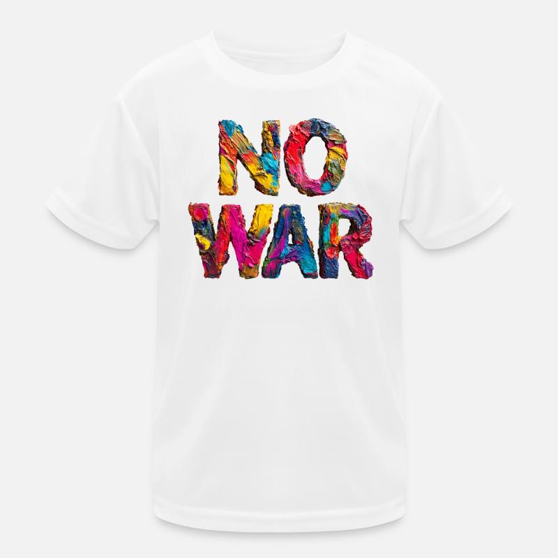 No War Colorful Statement Kids Functional T-Shirt