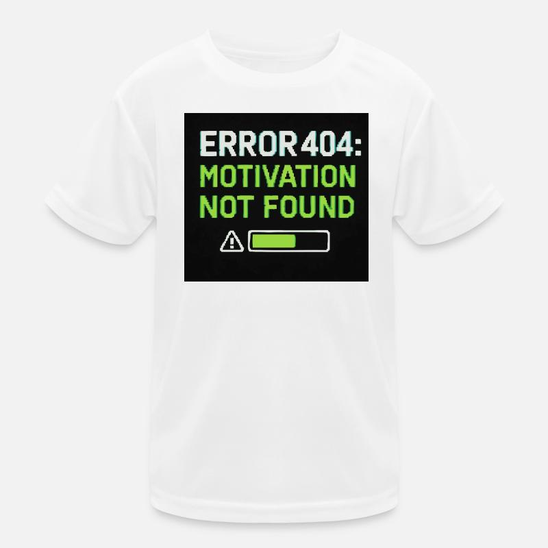 Erreur 404 : Motivation introuvable T-shirt sport Enfant