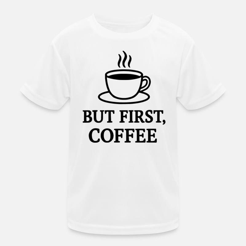 but first coffee Kids Functional T-Shirt