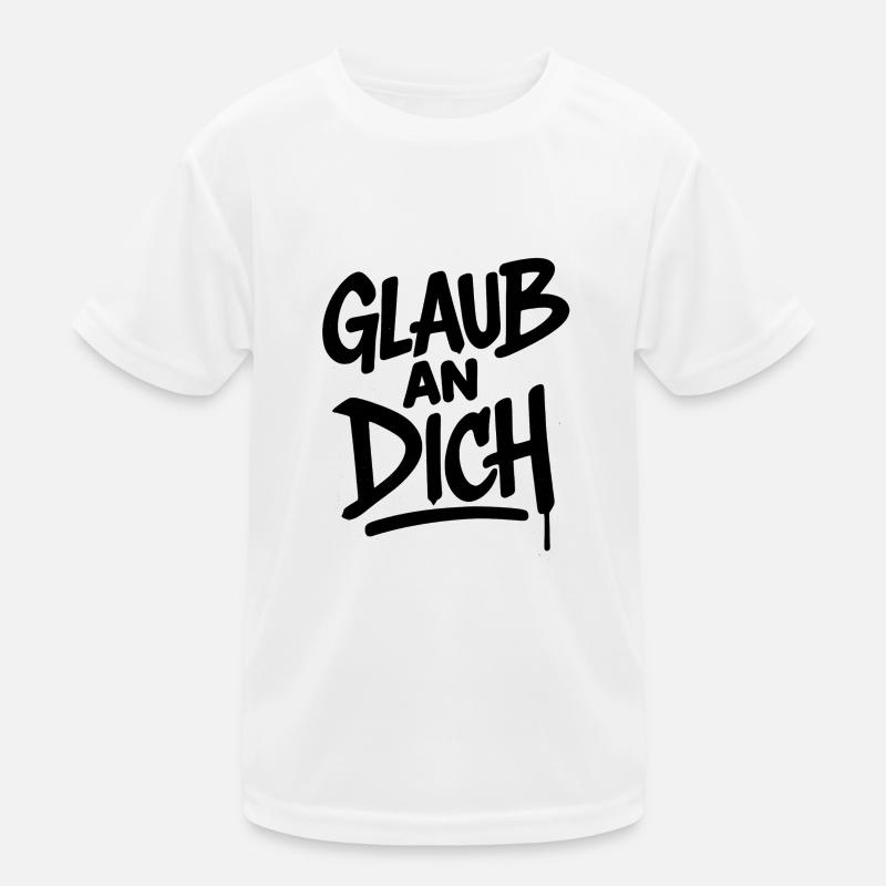 Glaub an Dich – Mut Spruch Kinder Funktions-T-Shirt