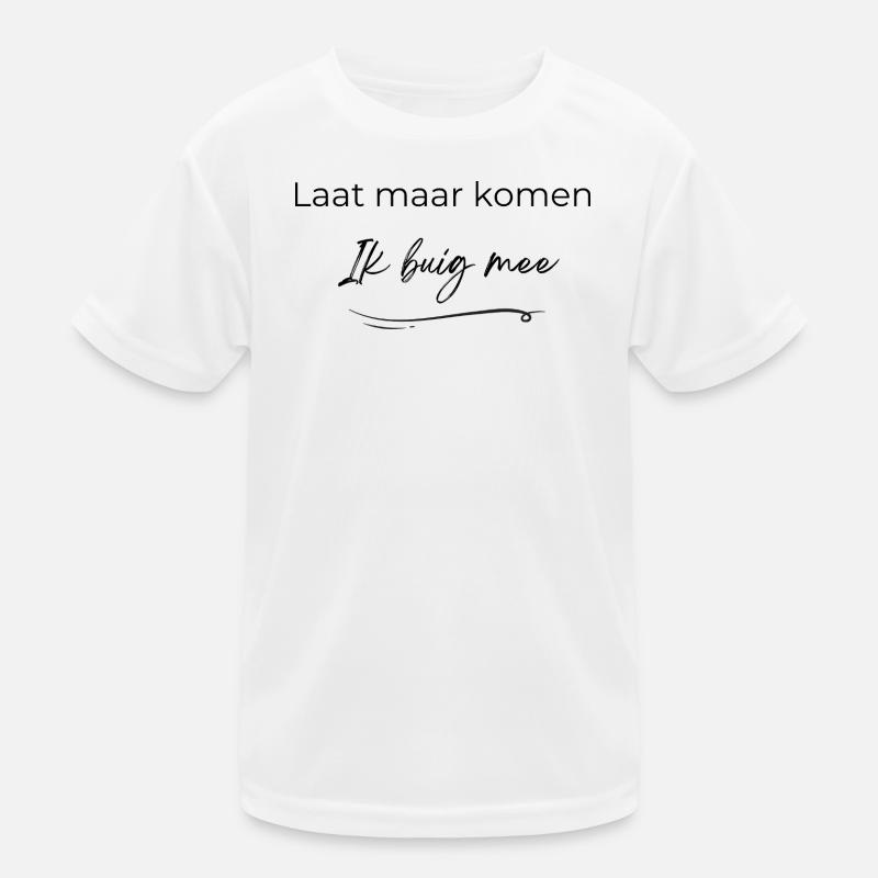 Resilience Quote | Let it come I'll bend Kids Functional T-Shirt