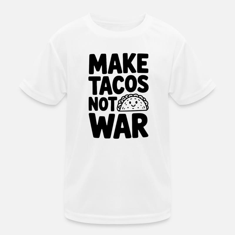 Machen Sie Tacos nicht zum Krieg Kinder Funktions-T-Shirt