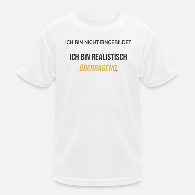 Ich bin realistisch überragend – elegant ehrlich Kinder Funktions-T-Shirt