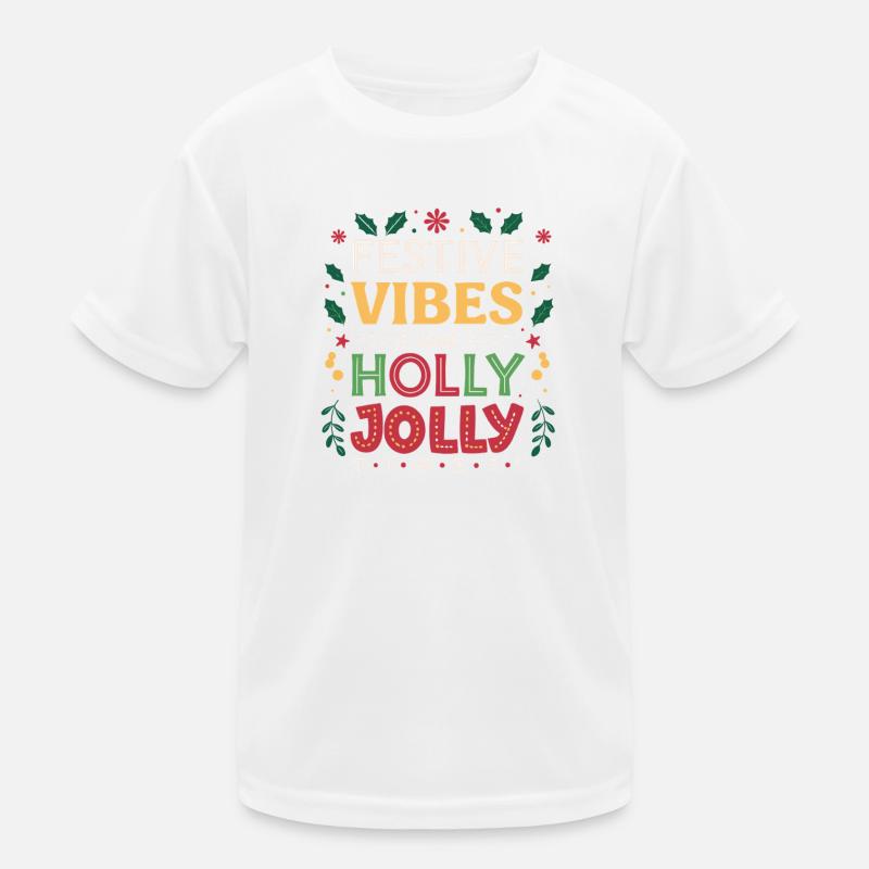 Festive Vibes and Happy Holidays Kids Functional T-Shirt