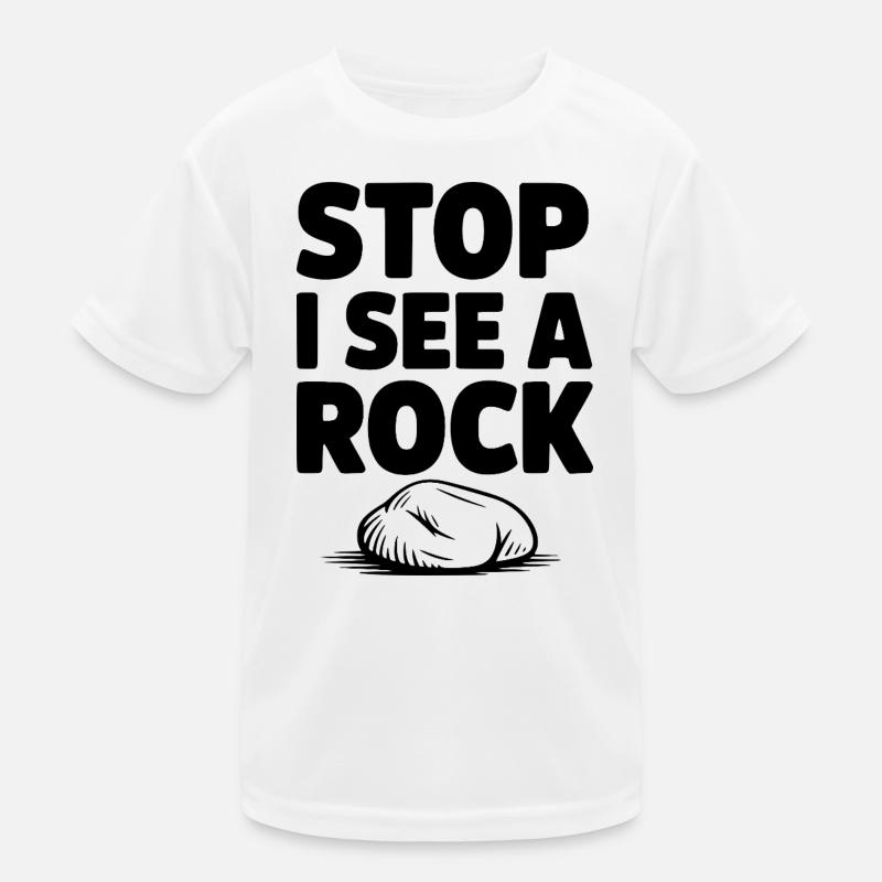 Stop I See a Rock Kids Functional T-Shirt