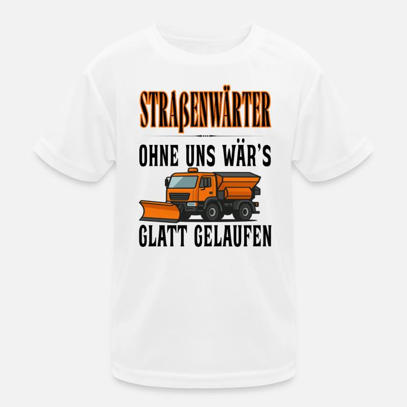 Straßenwärter - Without us it would have gone smoothly Kids Functional T-Shirt