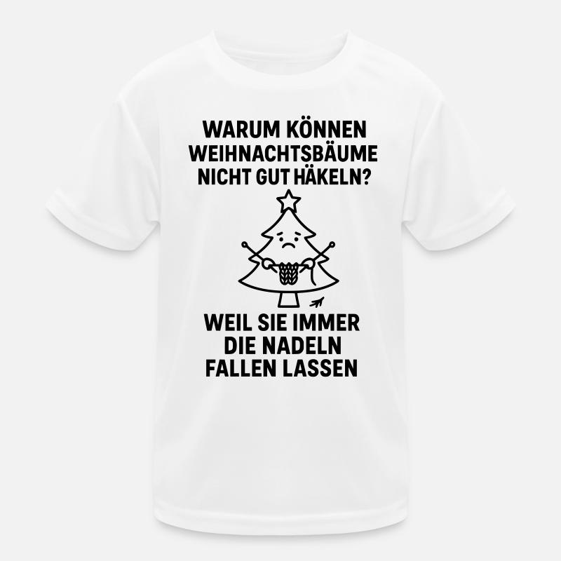 weihnachtsbaum häkeln witz nadeln fallen lassen Kinder Funktions-T-Shirt