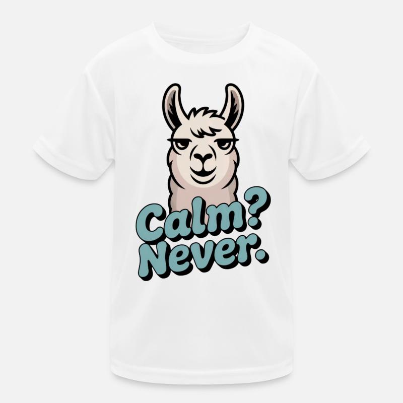 Calm? Never. – Null Gelassenheit Kinder Funktions-T-Shirt