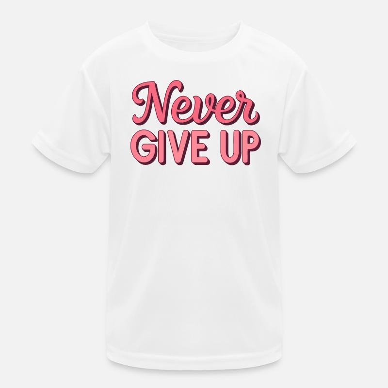 Never Give Up - Typographie Rose T-shirt sport Enfant