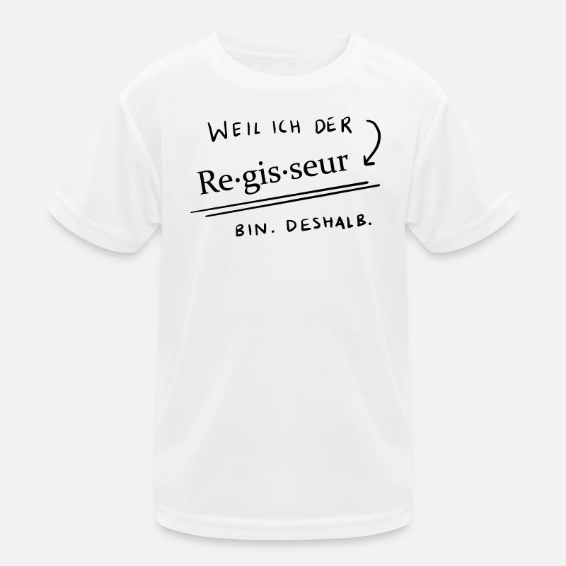 Weil...ich der Regisseur bin 2 Kinder Funktions-T-Shirt