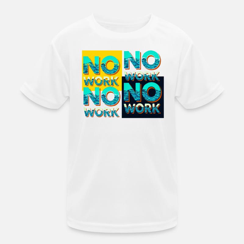 No work with waves Kids Functional T-Shirt