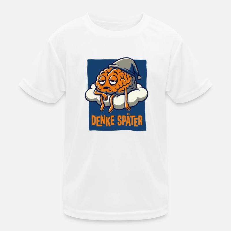 Think later. Kids Functional T-Shirt