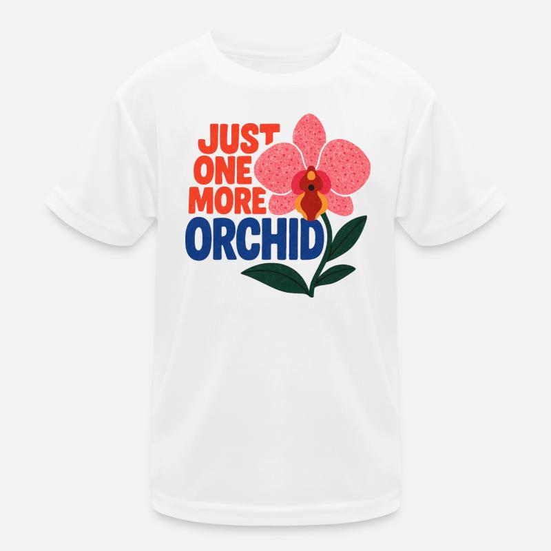 Nur noch eine Orchidee Kinder Funktions-T-Shirt