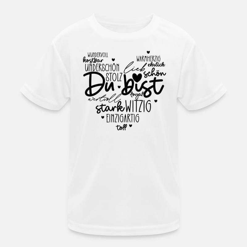 Du bist Kinder Funktions-T-Shirt