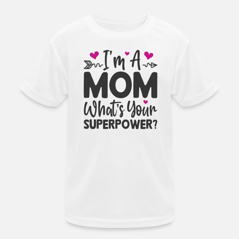 Ich bin Mutter. Was ist deine Superkraft Kinder Funktions-T-Shirt