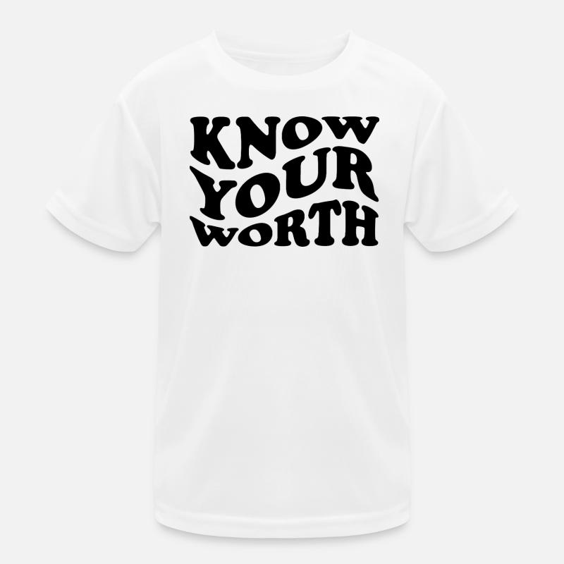 Know Your Worth – Selbstliebe Statement Kinder Funktions-T-Shirt