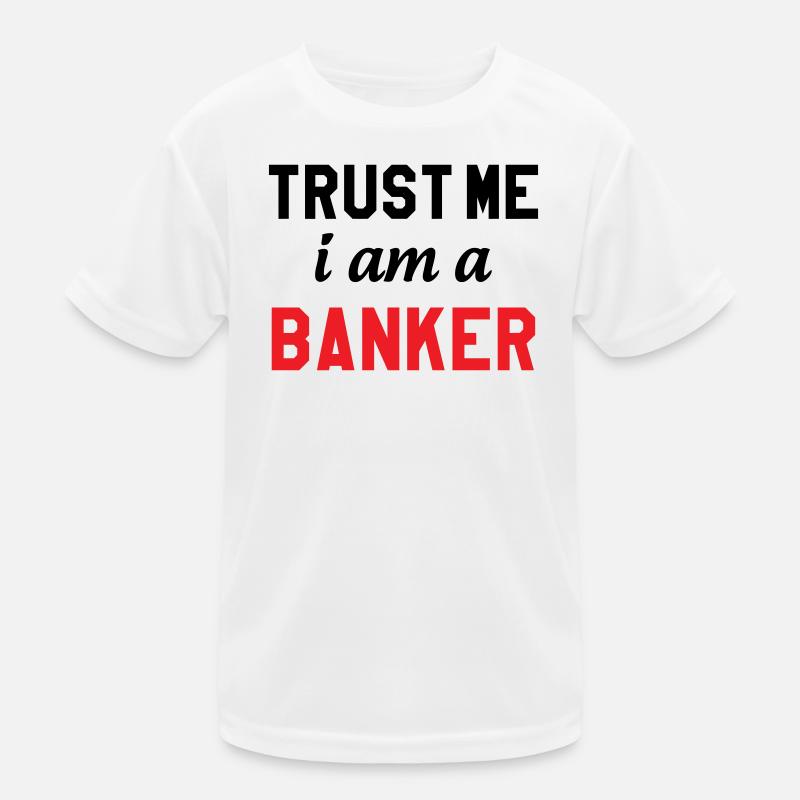 Crois moi, je suis banquier T-shirt sport Enfant
