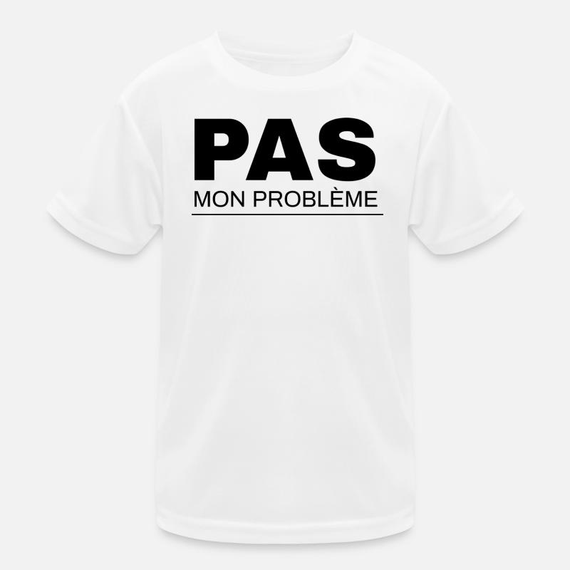 Nicht mein Problem Kinder Funktions-T-Shirt