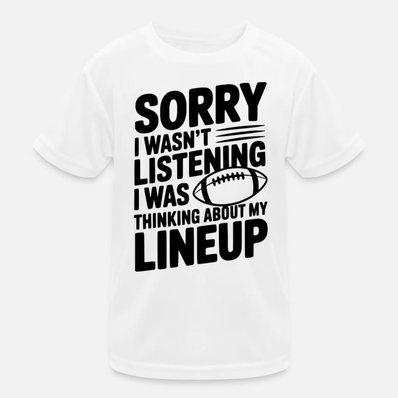 Sorry I Was Thinking about my Lineup Kids Functional T-Shirt