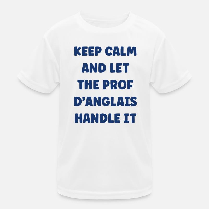 Keep Calm Prof Anglais T-shirt sport Enfant