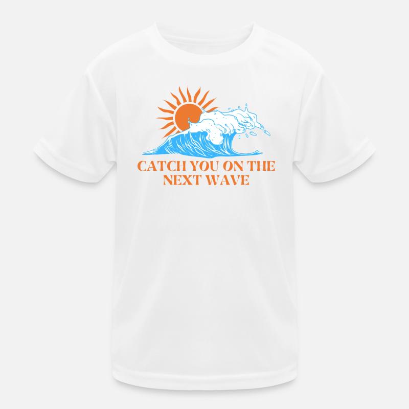 catch the next wave Kids Functional T-Shirt