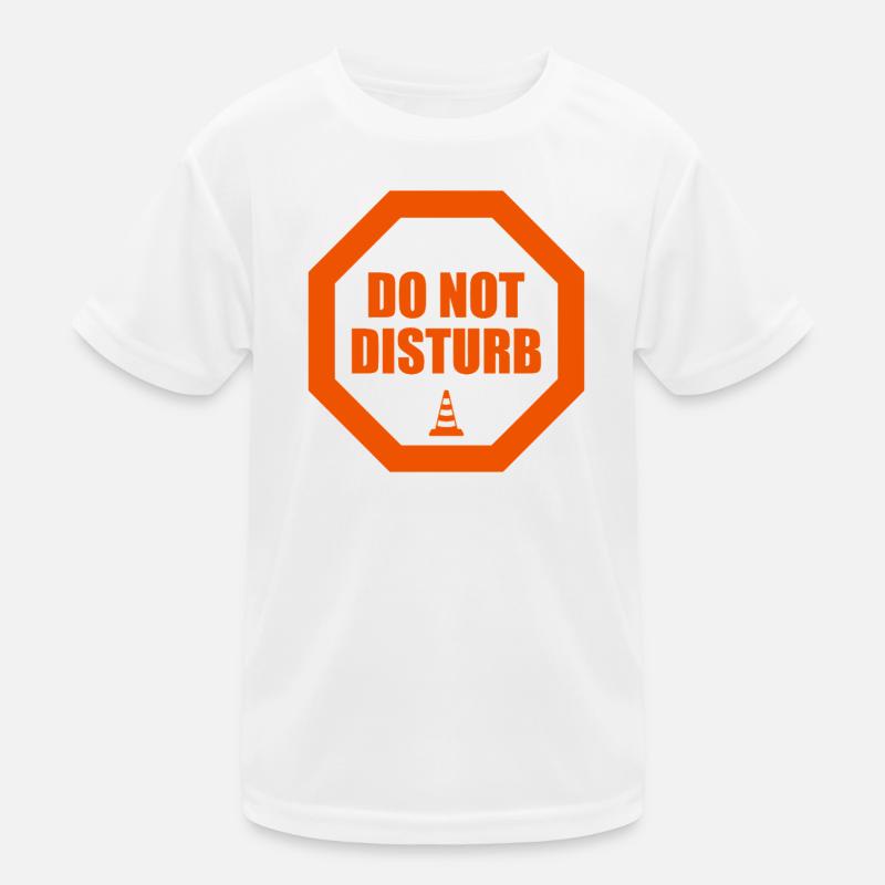 Do Not Disturb Warning Stop Sign Statement Kids Functional T-Shirt
