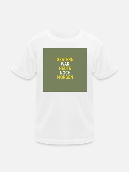 Yesterday was still tomorrow - Kids Functional T-Shirt - white - Front