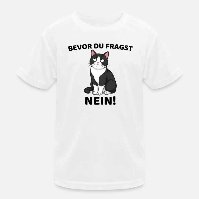 Avant de demander, PAS de chat qui dit T-shirt sport Enfant