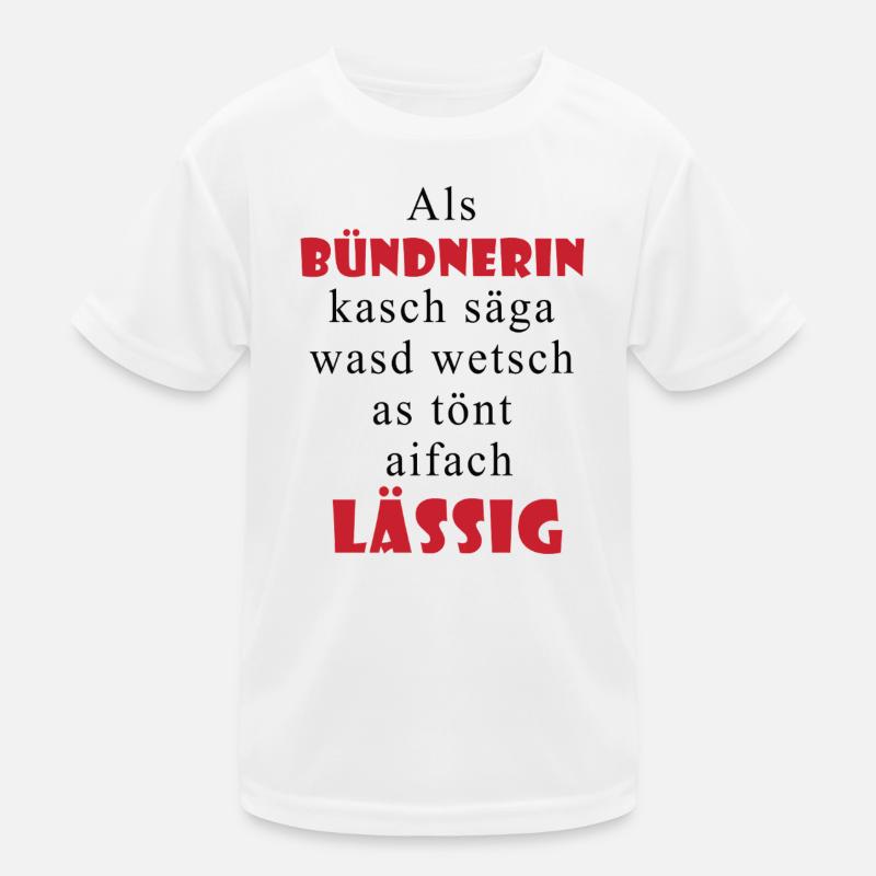Bündnerin Lässig Spruch Kinder Funktions-T-Shirt
