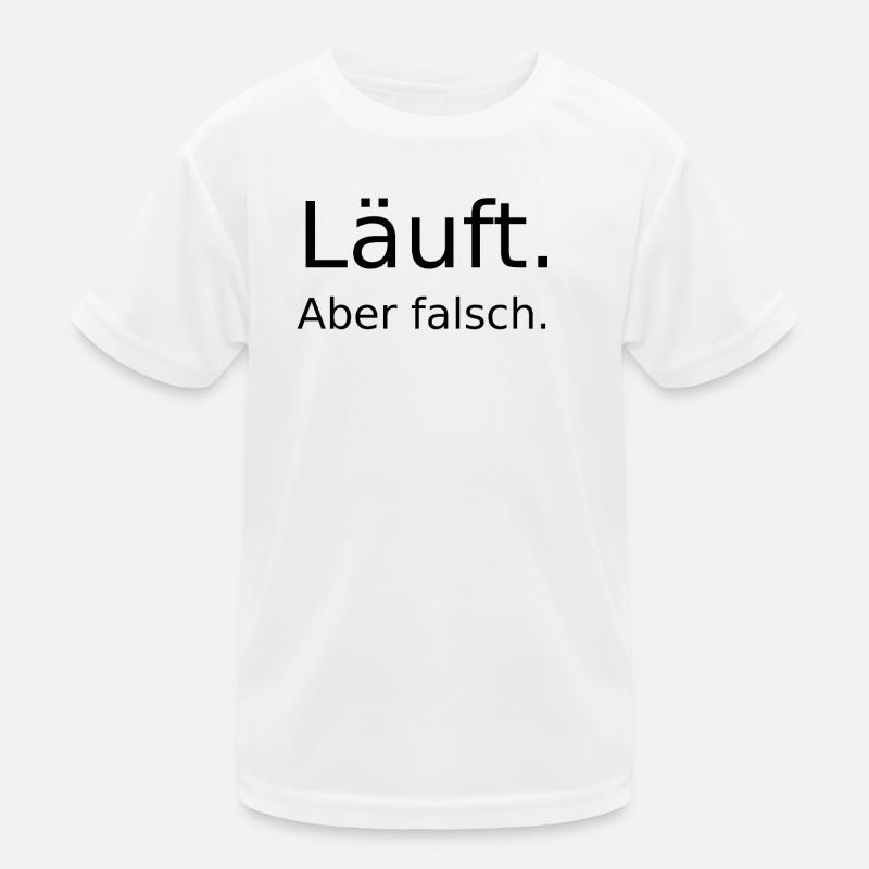 Laeuft ... aber falsch  Kinder Funktions-T-Shirt