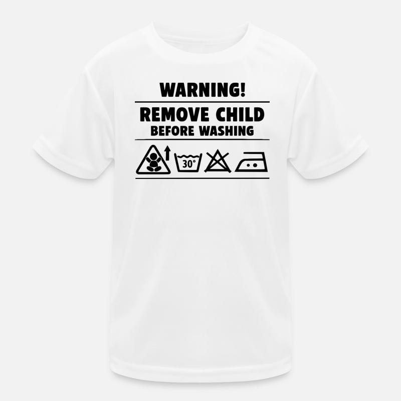 Warning! Remove Child before washing - Kids Functional T-Shirt - white