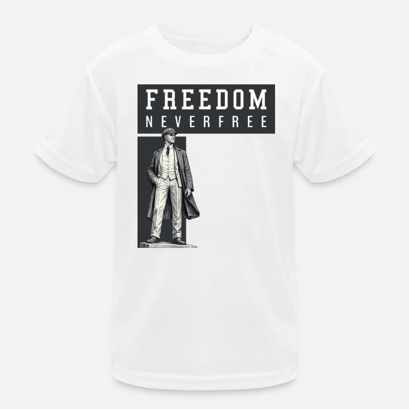 Freedom Never Free Kids Functional T-Shirt