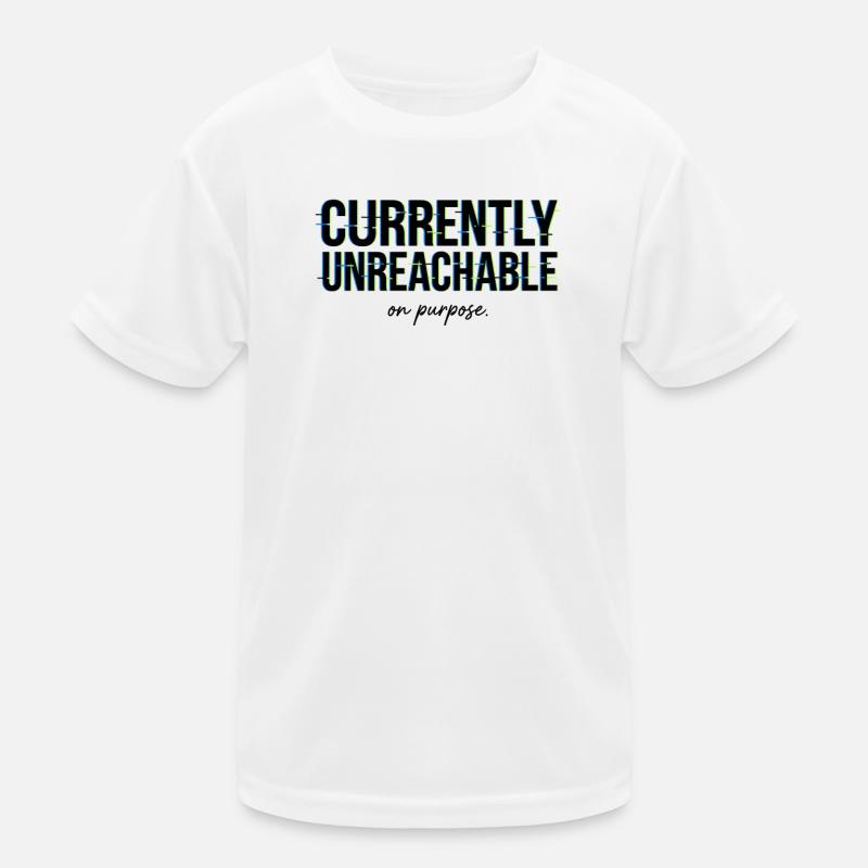 Botschaft Humor derzeit absichtlich unerreichbar Kinder Funktions-T-Shirt