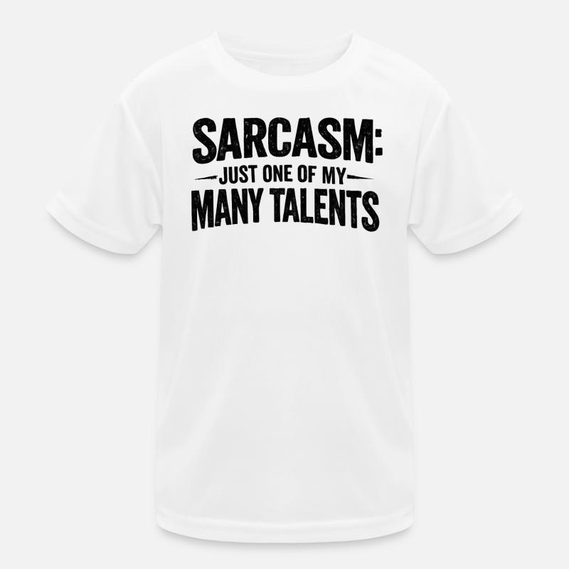 Sarcasm Sarcasm Kids Functional T-Shirt