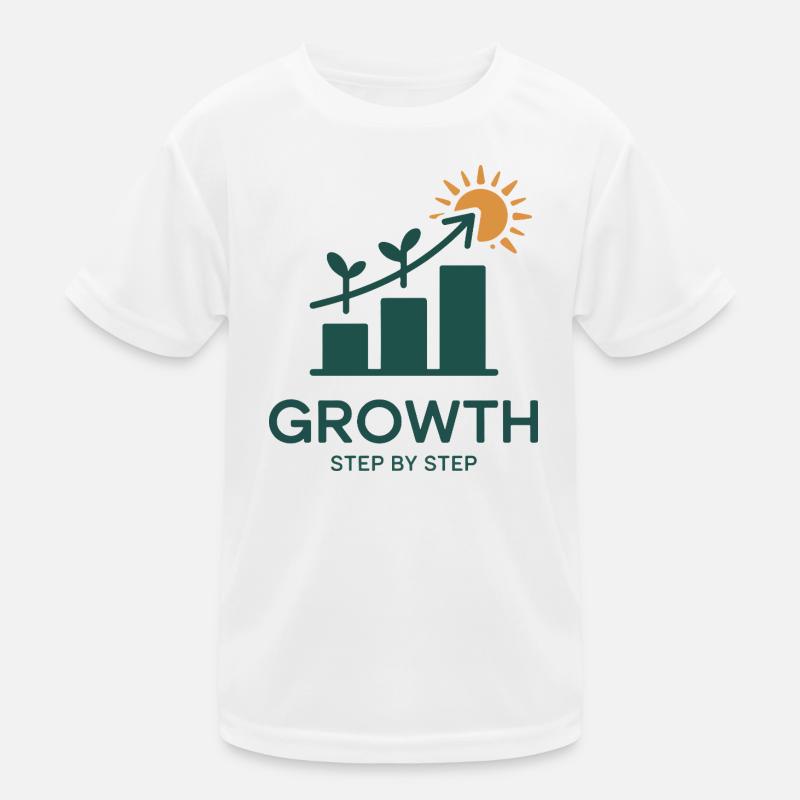 Growth Step by Step – Erfolg & Wachstum Kinder Funktions-T-Shirt