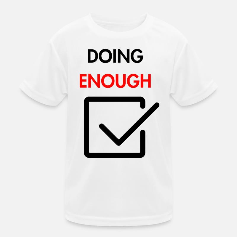 Doing enough Kids Functional T-Shirt