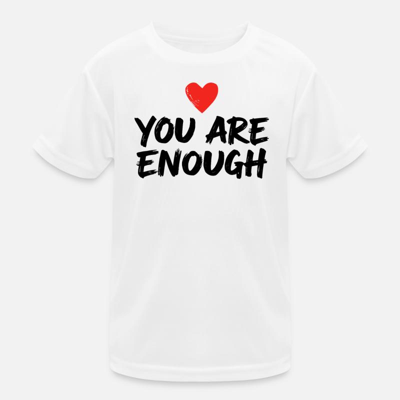 Déclaration d’amour de soi que tu es assez T-shirt sport Enfant